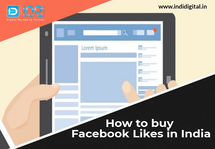 How to buy Facebook Likes in India for your brand reputation, buy facebook likes cheap, buy organic facebook likes, Facebook Fan page, buy Facebook Likes in India, buy, facebook, likes, india, indidigital, #indidigital