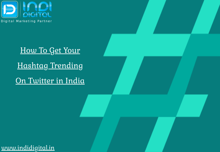 Twitter Marketing, Twitter, Marketing, indidigital, #indidigital, twitter trending, Twitter trending services, trending, hashtag, relevant hashtag, Influencers, Twitter Algorithm, trending hashtag, viral marketing, India