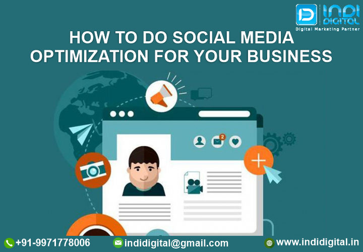 How to do social media optimization for your business, Optimize Your Strategy, SMO, SMO Agency in Delhi, SMO Packages India, social media campaign, social media marketing, social media marketing campaign, social media marketing companies pricing, Social media marketing company Gurgaon, Social Media Marketing Services Delhi, Social Media Optimization, social media optimization in digital marketing, social media optimization plan, social media optimization tools, social media sites, Tips for Social Media Optimization, Upgrade Your Content, Upgrade Your Profiles, What Is Social Media Optimization, Why SMO Is Important