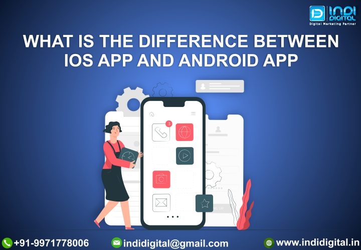 android app development, Android app vs iOS app, app and android app development, Difference between iOS and Android app design, Difference between iOS app and android app, How to make an app for both iPhone and Android, iOS and Android app development software, iOS app and android app, iOS app development