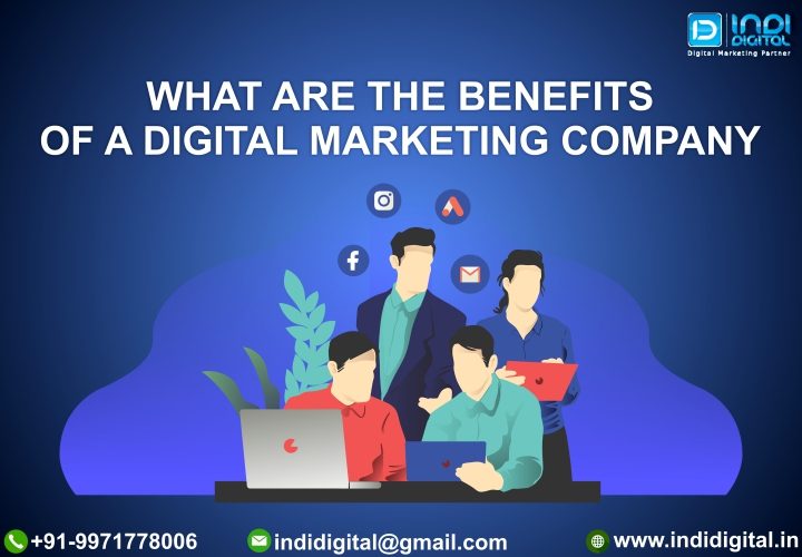 Benefits of a digital marketing, Benefits of a digital marketing company, Benefits of digital marketing for customers, Benefits of digital marketing for small businesses, Benefits of digital marketing in India, digital marketing agencies, hire a digital marketing company, hiring a digital marketing agency, Indidigital, What are the advantages of digital marketing